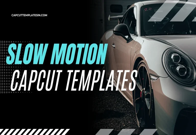 Slow Motion CapCut Template